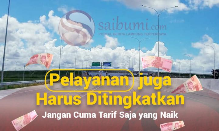 Tarif Tol Naik: Jangan Cuma Tarif  yang Naik,  Pelayanan juga Harus Naik